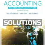 Solutions Manual for Horngrens Accounting The Managerial Chapters 11th Edition by Miller-Nobles