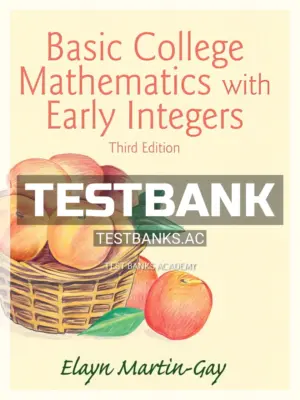 Test Bank for Basic College Mathematics with Early Integers 3rd Edition by Martin Gay