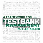 Test Bank for Framework for Marketing Management 6th Edition by Kotler
