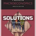 Solutions Manual for Macroeconomics 12th Edition by Michael Parkin