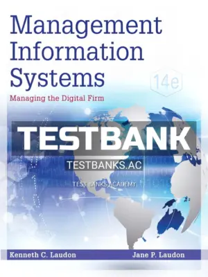 Test Bank for Management Information Systems Managing the Digital Firm 14th Edition by Laudon