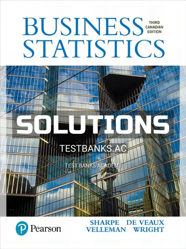 Solutions Manual for Business Statistics 3rd CA Edition by Sharpe