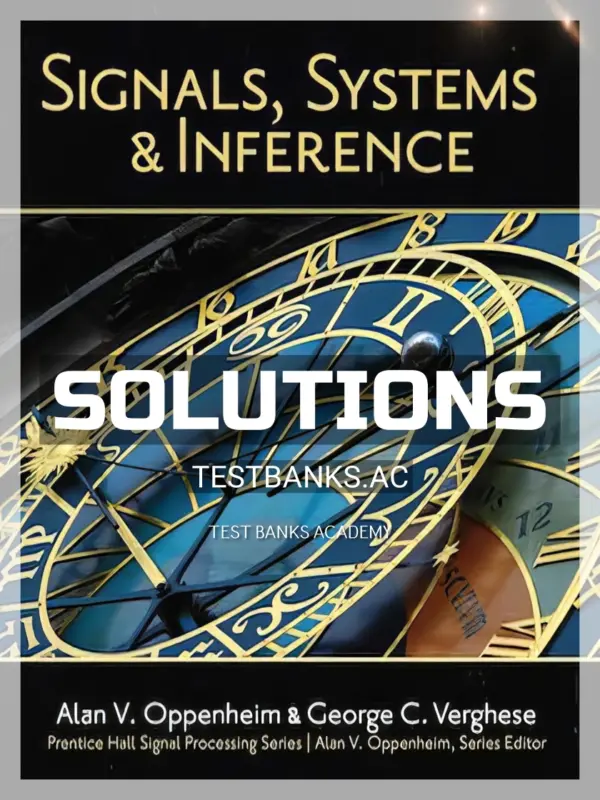 Solutions Manual for Signals Systems and Inference 1st Edition by Oppenheim