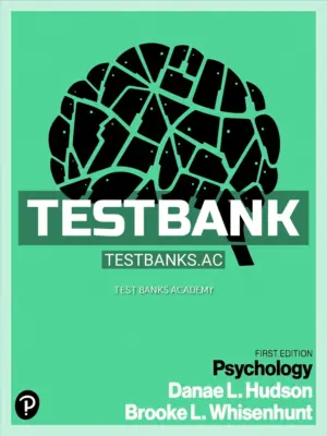 Test Bank for Psychology 1st Edition by Hudson