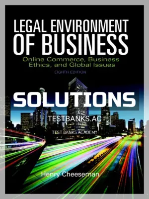 Solutions Manual for Legal Environment of Business Online Commerce Ethics and Global Issues 8th Edition by Cheeseman