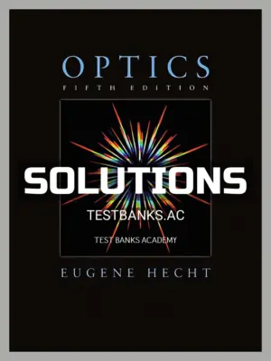 Solutions Manual for Optics 5th Edition by Hecht