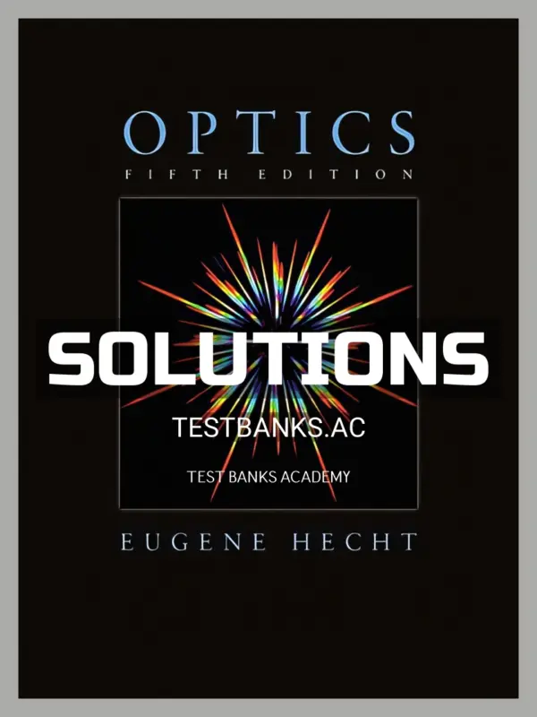 Solutions Manual for Optics 5th Edition by Hecht