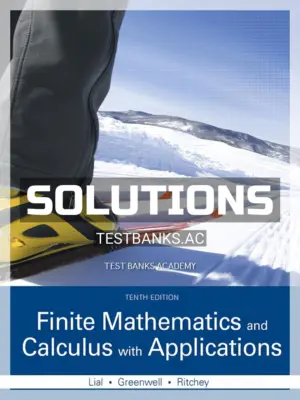 Solutions Manual for Finite Mathematics and Calculus with Applications 10th Edition by Lial