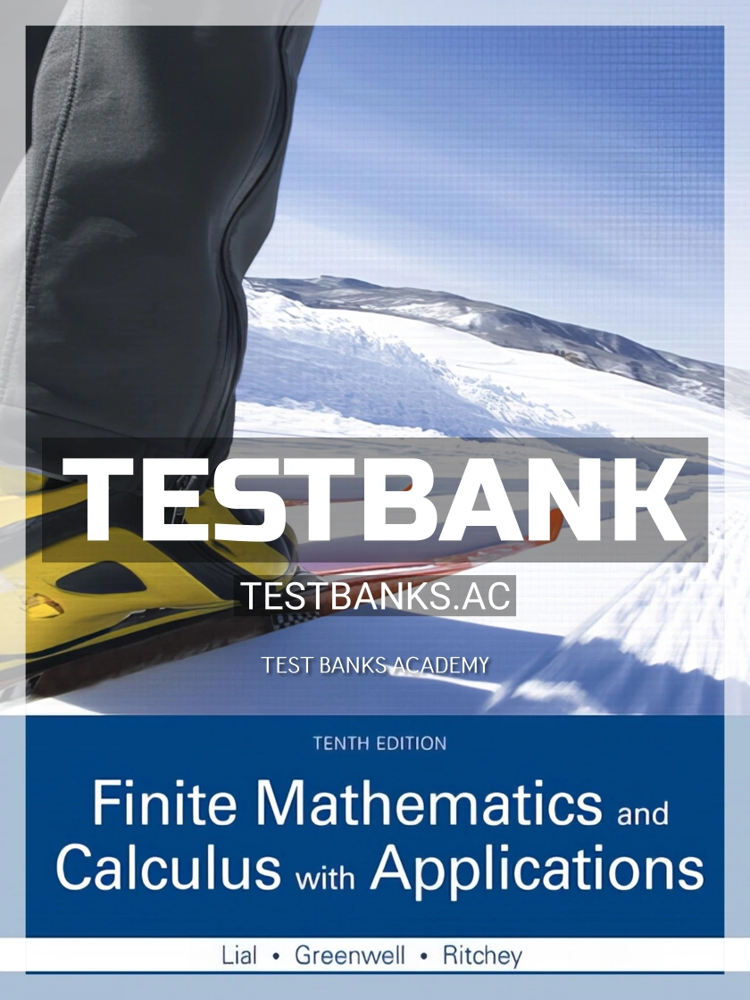Test Bank for Finite Mathematics and Calculus with Applications 10th ...