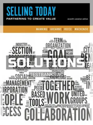 Solutions Manual for Selling Today Creating Customer Value 7th CA Edition by Manning