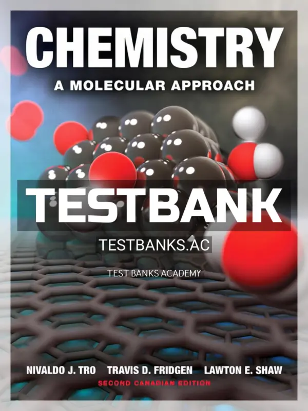Test Bank for Chemistry A Molecular Approach 2nd CA Edition by Tro