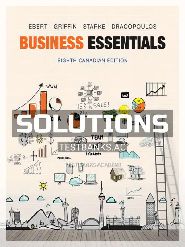 Solutions Manual for Business Essentials 8th CA Edition by Ebert