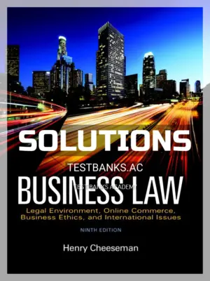Solutions Manual for Business Law Legal Environment Online Commerce Business Ethics and International Issues 9th Edition by Cheeseman
