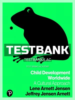 Test Bank for Child Development Worldwide A Cultural Approach 1st Edition by Arnett