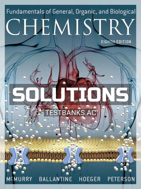 Solutions Manual for Fundamentals of General Organic and Biological Chemistry 8th Edition by McMurry