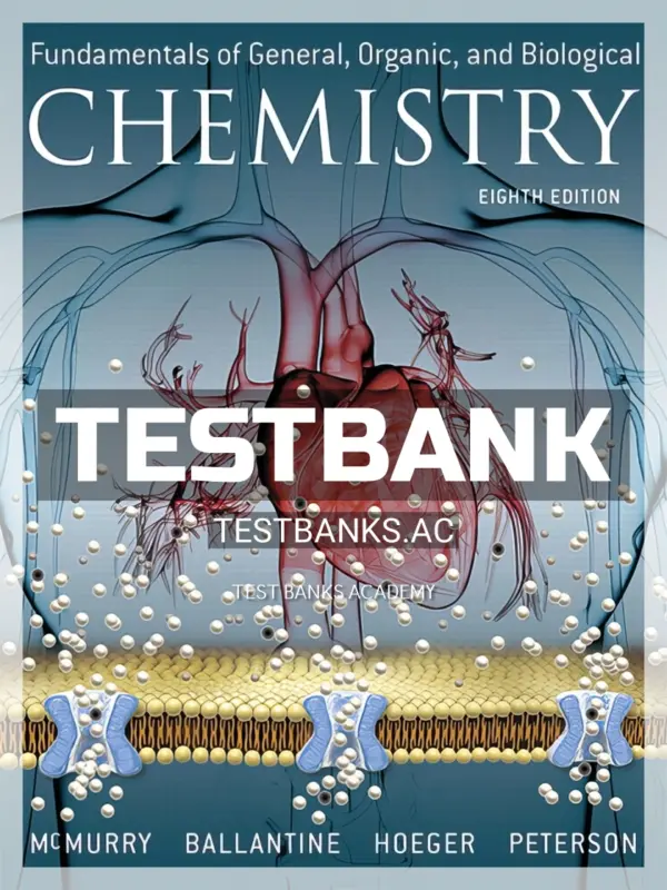 Test Bank for Fundamentals of General Organic and Biological Chemistry 8th Edition by McMurry