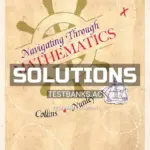 Solutions Manual for Navigating Through Mathematics 1st Edition by Collins
