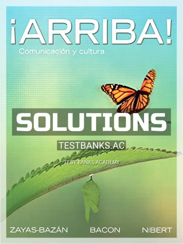 Solutions Manual for Arriba Comunicacion y cultura 6th Edition by Zayas-Bazan