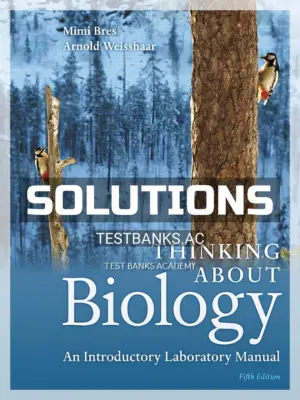 Solutions Manual for Thinking About Biology An Introductory Laboratory Manual 5th Edition by Bres