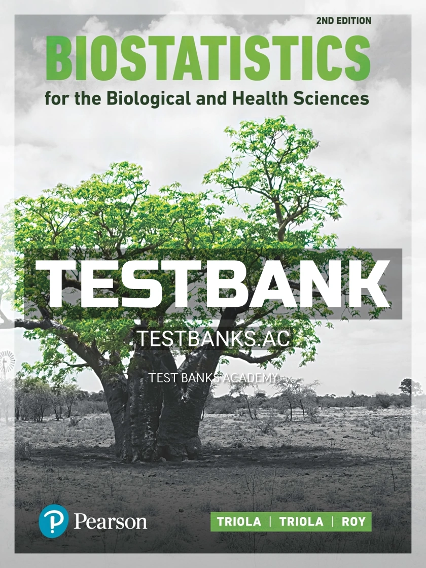 9780134039015-TEST-BANK Test Bank for Biostatistics for the Biological and Health Sciences 2nd Edition by Triola