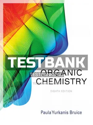 Test Bank for Organic Chemistry 8th Edition by Bruice