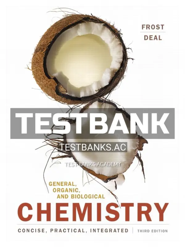 Test Bank for General Organic and Biological Chemistry 3rd Edition by Frost