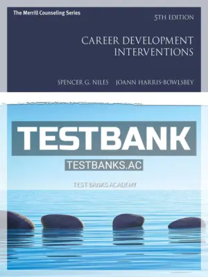 Test Bank for Career Development Interventions 5th Edition by Niles