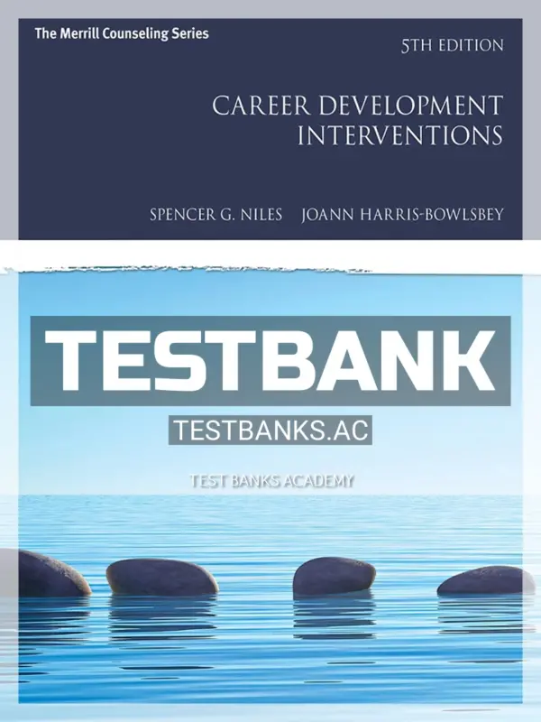 Test Bank for Career Development Interventions 5th Edition by Niles