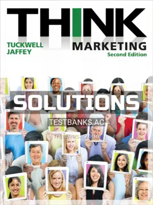 Solutions Manual for THINK Marketing 2nd CA Edition by Tuckwell