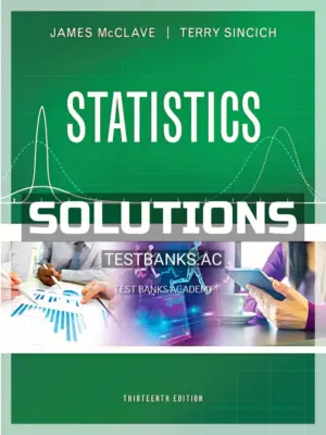 Solutions Manual for Statistics 13th Edition by McClave