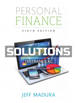Solutions Manual for Personal Finance 6th Edition by Madura