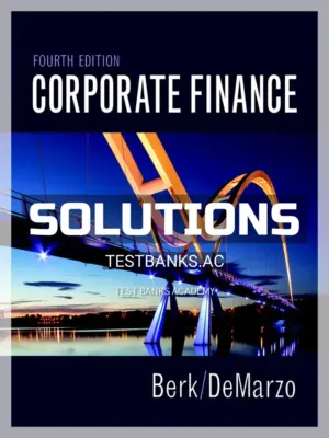Solutions Manual for Corporate Finance 4th Edition by Berk