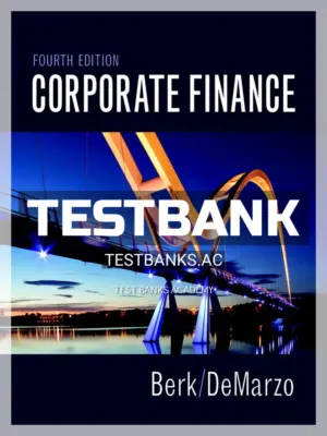 Test Bank for Corporate Finance 4th Edition by Berk