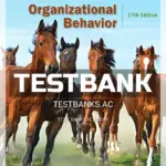 Test Bank for Organizational Behavior 17th Edition by Robbins