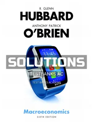 Solutions Manual for Macroeconomics 6th Edition by Hubbard