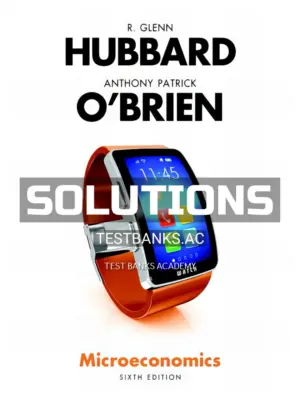 Solutions Manual for Microeconomics 6th Edition by Hubbard