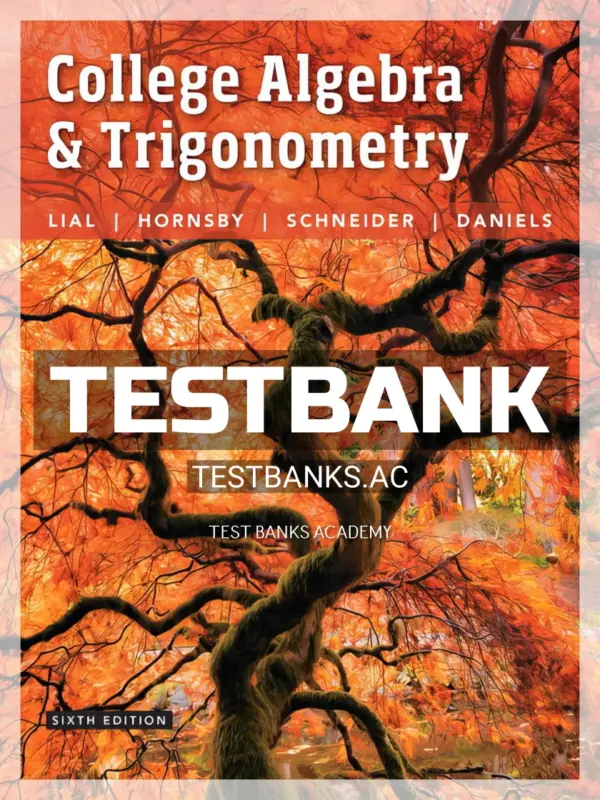Test Bank for College Algebra and Trigonometry 6th Edition by Lial