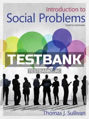 Test Bank for Introduction to Social Problems 10th Edition by Sullivan