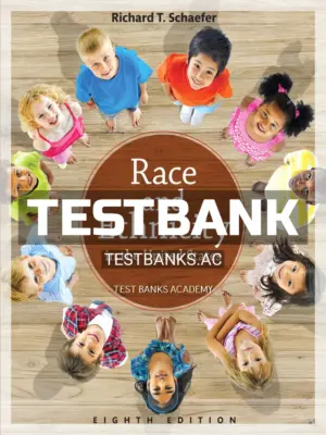 Test Bank for Race and Ethnicity in the United States 8th Edition by Schaefer
