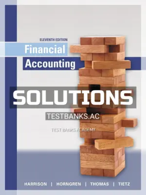 Solutions Manual for Financial Accounting 11th Edition by Harrison