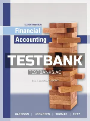 Test Bank for Financial Accounting 11th Edition by Harrison