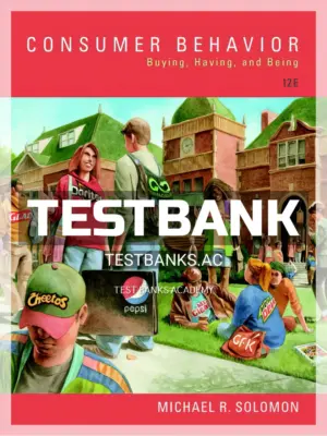 Test Bank for Consumer Behavior Buying Having and Being 12th Edition by Solomon