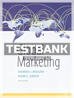 Test Bank for Global Marketing 9th Edition by Keegan