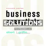 Solutions Manual for Business Essentials 11th Edition by Ebert