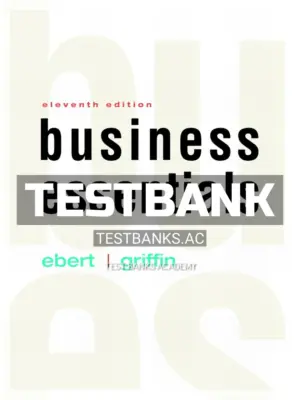 Test Bank for Business Essentials 11th Edition by Ebert