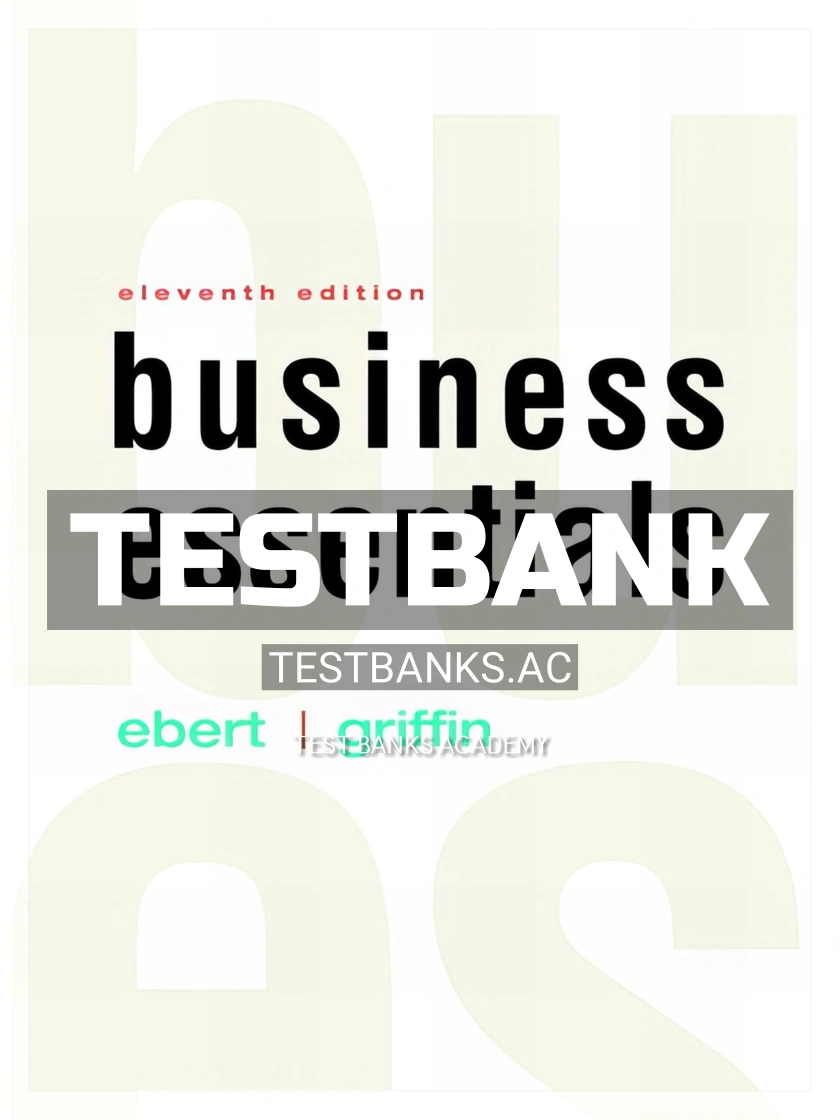 9780134129969-TEST-BANK Test Bank for Business Essentials 11th Edition by Ebert