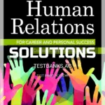 Solutions Manual for Human Relations for Career and Personal Success Concepts Applications and Skills 11th Edition by DuBrin