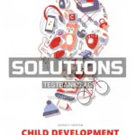 Solutions Manual for Child Development 7th Edition by Feldman