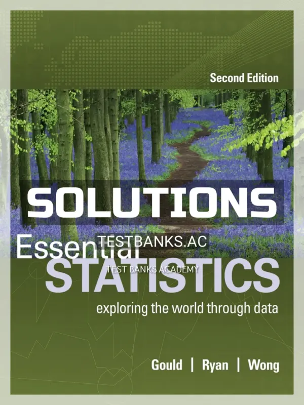Solutions Manual for Essential Statistics 2nd Edition by Gould
