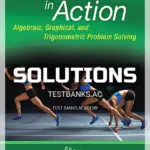 Solutions Manual for Mathematics in Action Algebraic Graphical and Trigonometric Problem Solving 5th Edition by Consortium for Foundation Mathematics